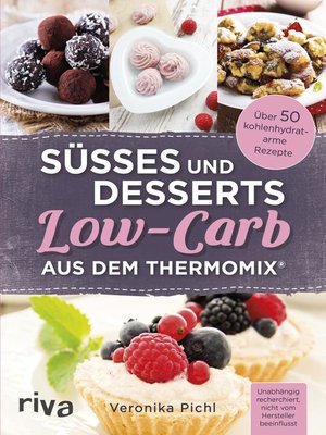 cover image of Süßes und Desserts Low-Carb aus dem Thermomix&#174;